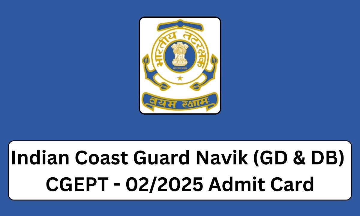 Indian Coast Guard Navik GD DB 02/2025 Batch Admit Card